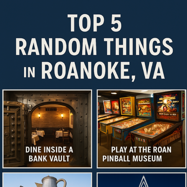 Top 5 Random Things in Roanoke, VA